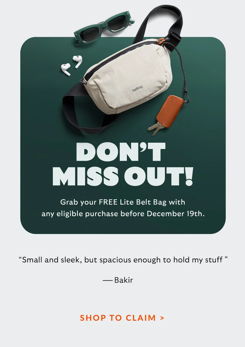 Don't miss out! Grab your FREE Lite Belt Bag with any eligible purchase before December 19th.