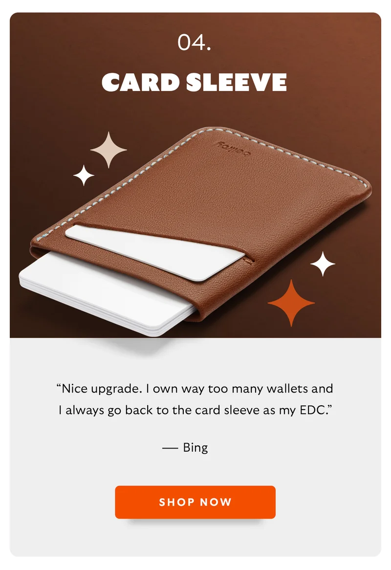 Card Sleeve (Second Edition) “Nice upgrade. I own way too many wallets and I always go back to the card sleeve as my EDC.” – Bing (5-star Amazon review)