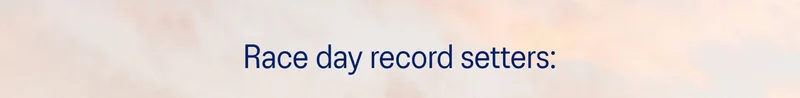 Race day record setters: