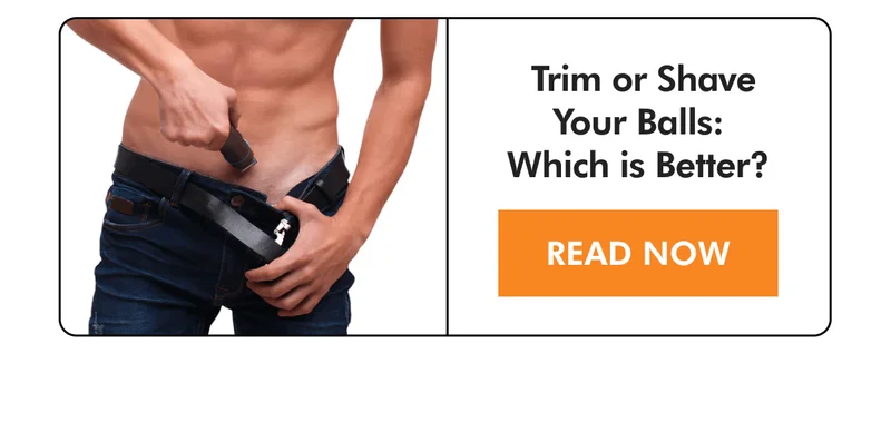 To Trim or Shave Your Balls?