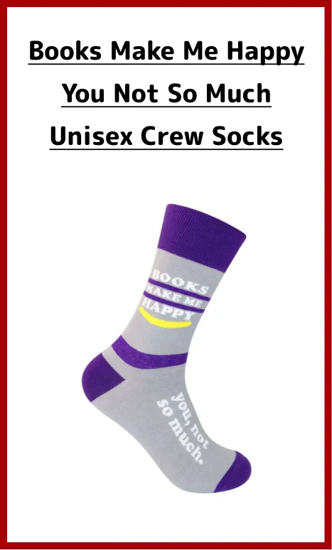 Books Make Me Happy You Not So Much Unisex Crew Socks