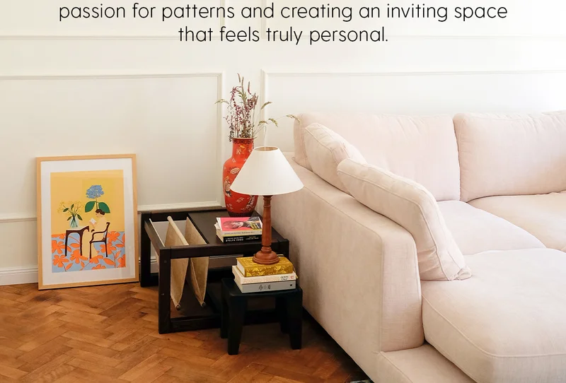 passion for patterns and creating an inviting space that feels truly personal.