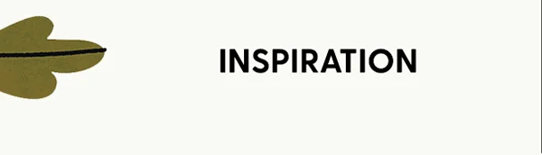 Inspiration