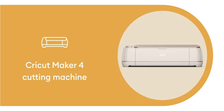 Cricut Maker 4.
