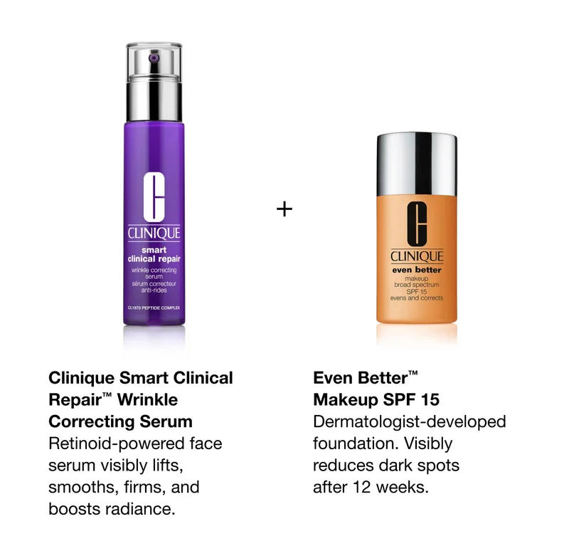 Clinique Smart Clinical Repair TM Wrinkle Correcting Serum | Retinoid-powered face serum visibly lifts, smooths, firms, and boosts radiance. Even Better TM Makeup SPF 15 | Dermatologist-developed foundation. Visibly reduces dark spots after 12 weeks.