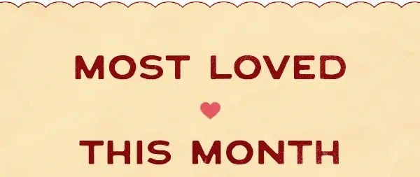 most loved this month