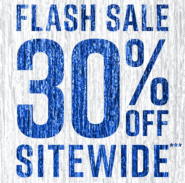 Hours Left Flash Sale 30% Off Sitewide Shop Now