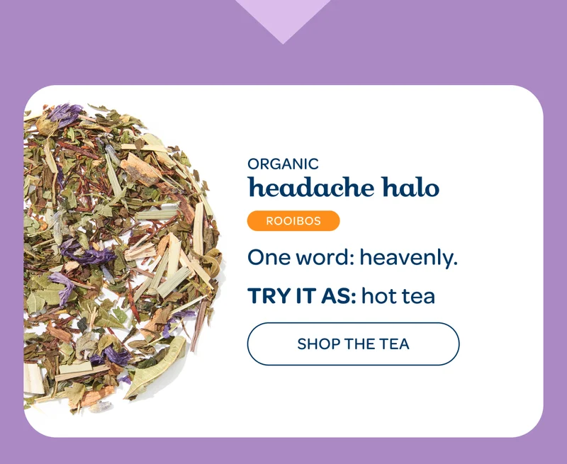 Headache Halo - One word: heavenly. Try it as: hot tea - Shop the tea