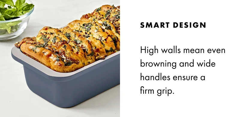 SMART DESIGN High walls mean even browning and wide handles ensure a firm grip.