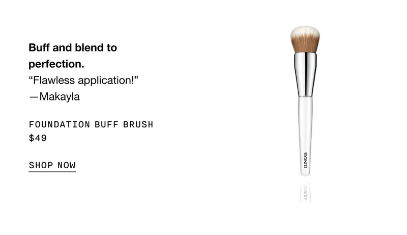 Buff and blend to perfection. “Flawless application!” —Makayla Foundation Buff Brush $49 SHOP NOW