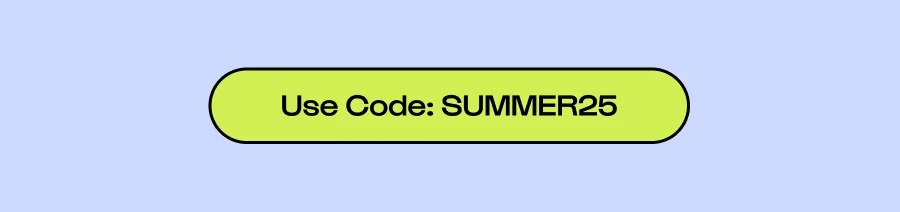 Click to use code: SUMMER25
