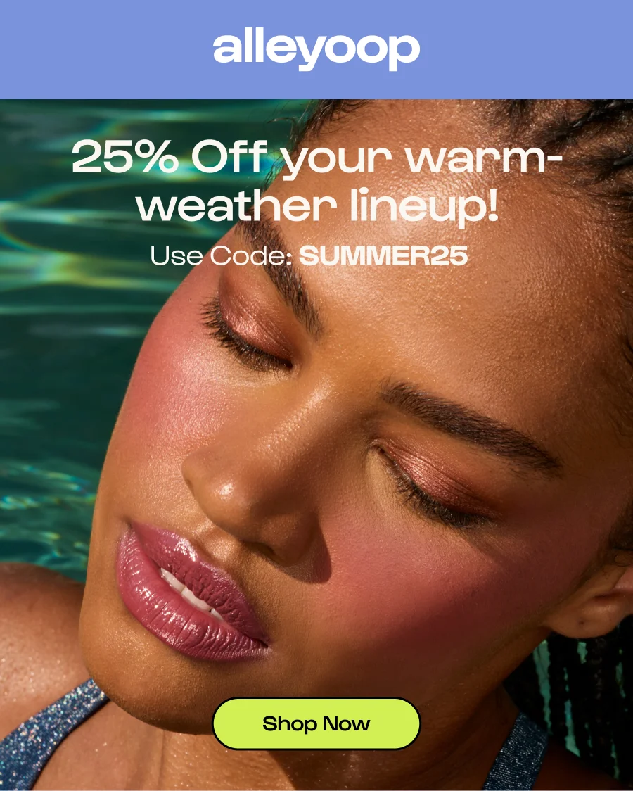 Alleyoop - 20% off your warm-weather lineup! - Use code: SUMMER25 - Click to shop now