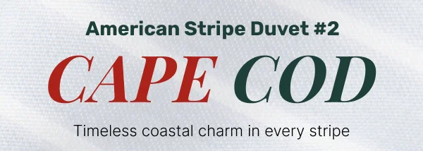 American Stripe Duvet #2 • Cape Cod • Timeless coastal charm in every stripe