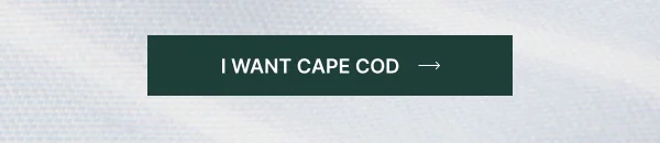 I Want Cape Cod