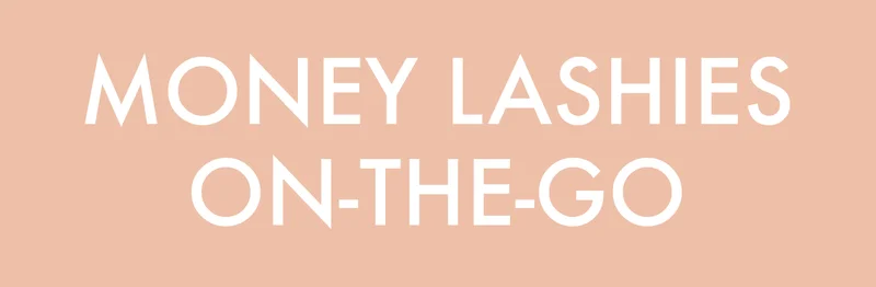 Money Lashies On The Go