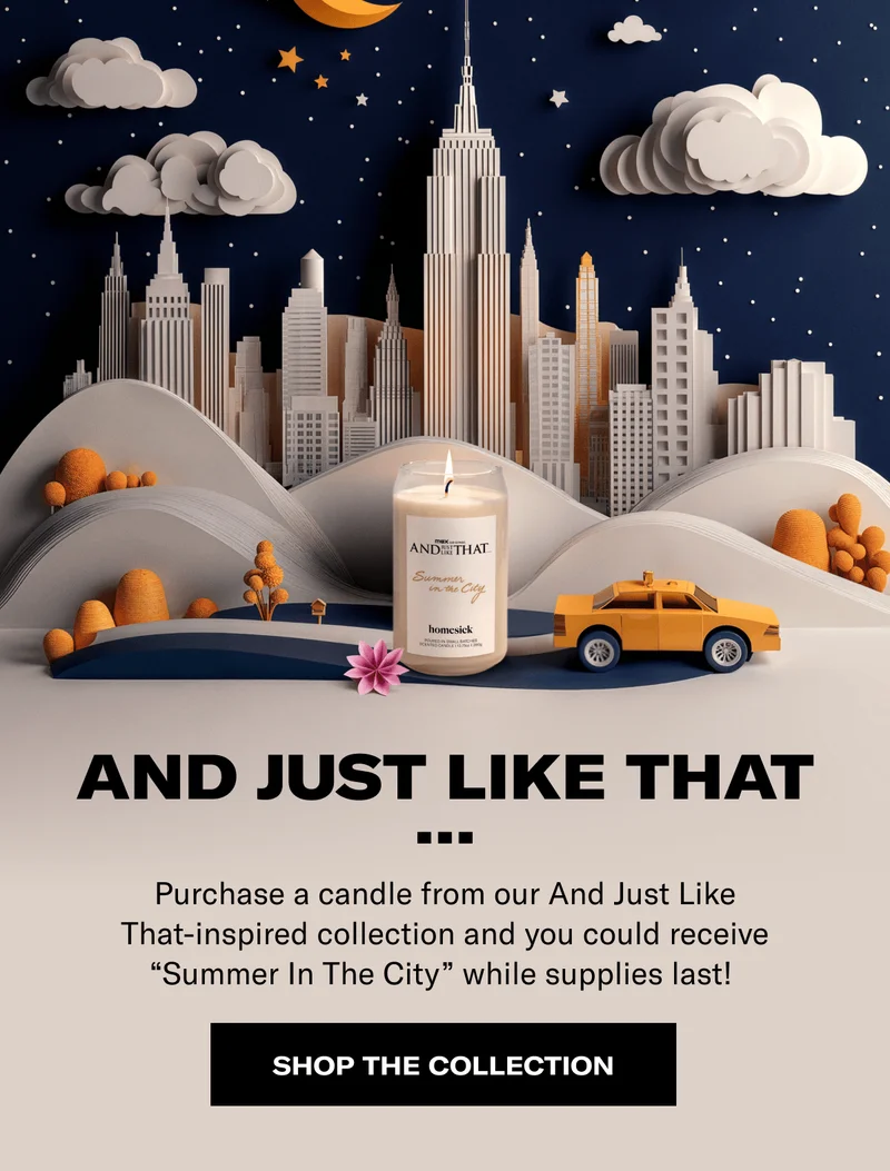 And Just Like That | Purchase a candle from our And Just Like That-inspired collection and you could receive "Summer In The City". while supplies last! | Shop The Collection