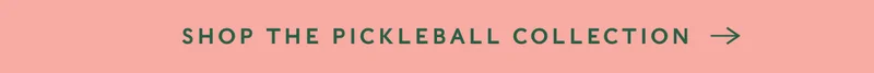 Shop the Pickleball Collection