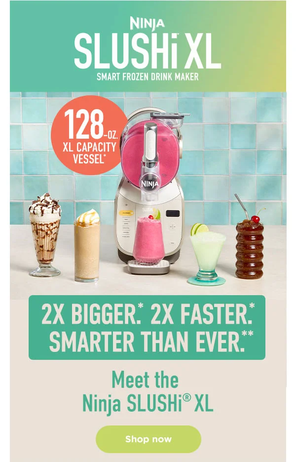 Ninja SLUSHi® XL Smart Frozen Drink Maker 2X BIGGER.* 2X FASTER*. SMARTER THAN EVER.**