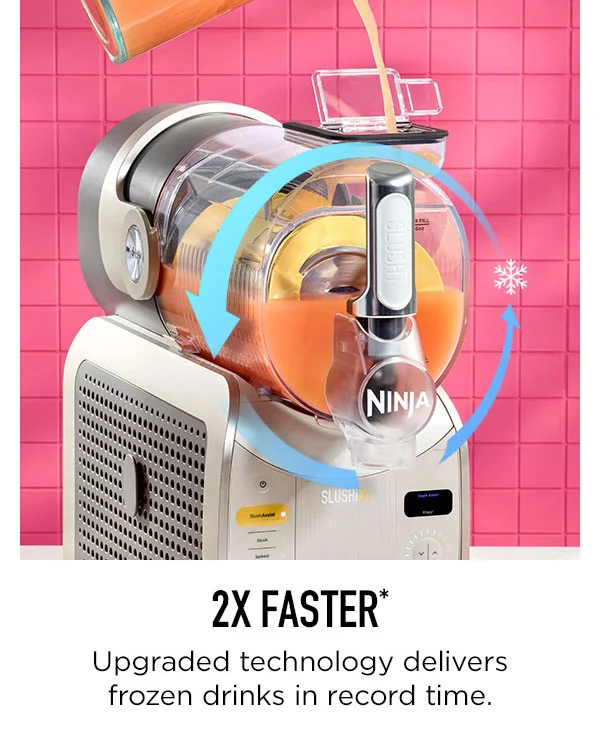 2x FASTER* Upgraded technology delivers frozen drinks in record time.