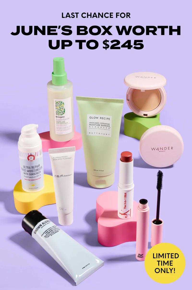 LAST CHANCE for JUNE’S BOX WORTH UP TO $245 - LIMITED TIME ONLY!