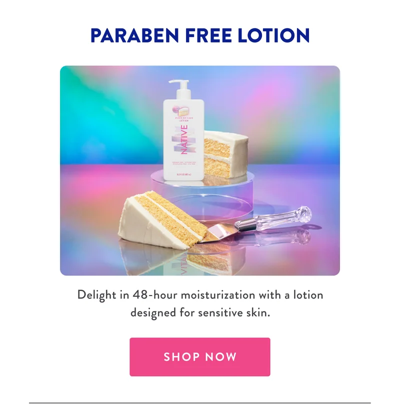 PARABEN FREE LOTION | Delight in 48-hour moisturization with a lotion designed for sensitive skin. | SHOP NOW