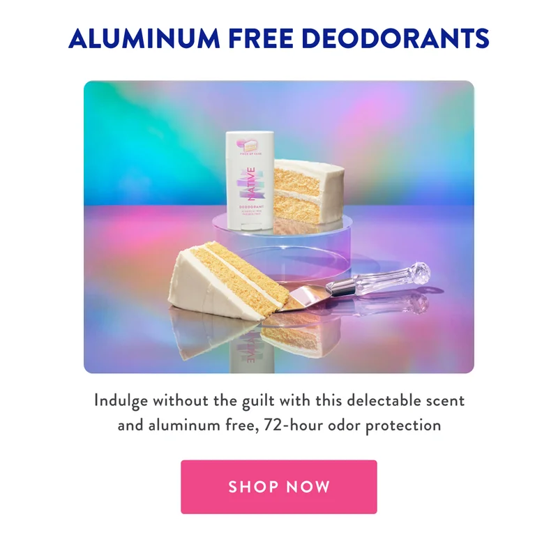 ALUMINUM FREE DEODORANTS | Indulge without the guilt with this delectable scent and aluminum free, 72-hour odor protection | SHOP NOW