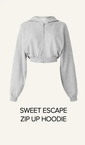 SWEET ESCAPE ZIP UP HOODIE