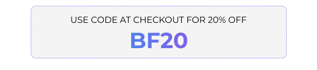 Use code: BF20 at checkout