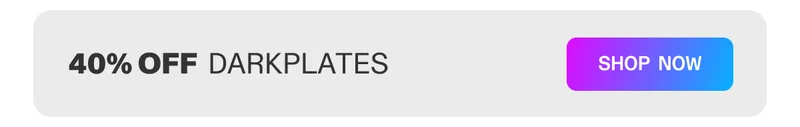 40% off Darkplates
