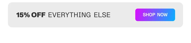 15% off everything else