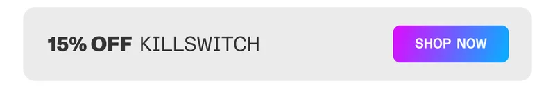 15% off Killswitch