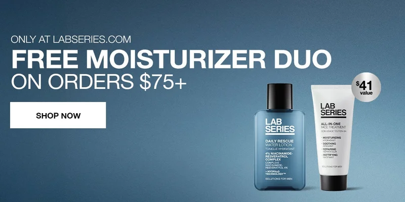 ONLY AT LABSERIES.COM. FREE MOISTURIZER DUO ON ORDERS $75+. SHOP NOW.