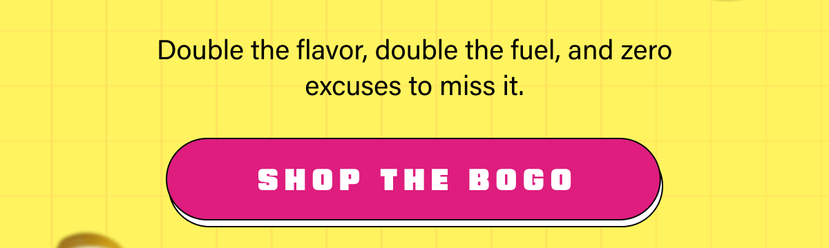 Shop the BOGO