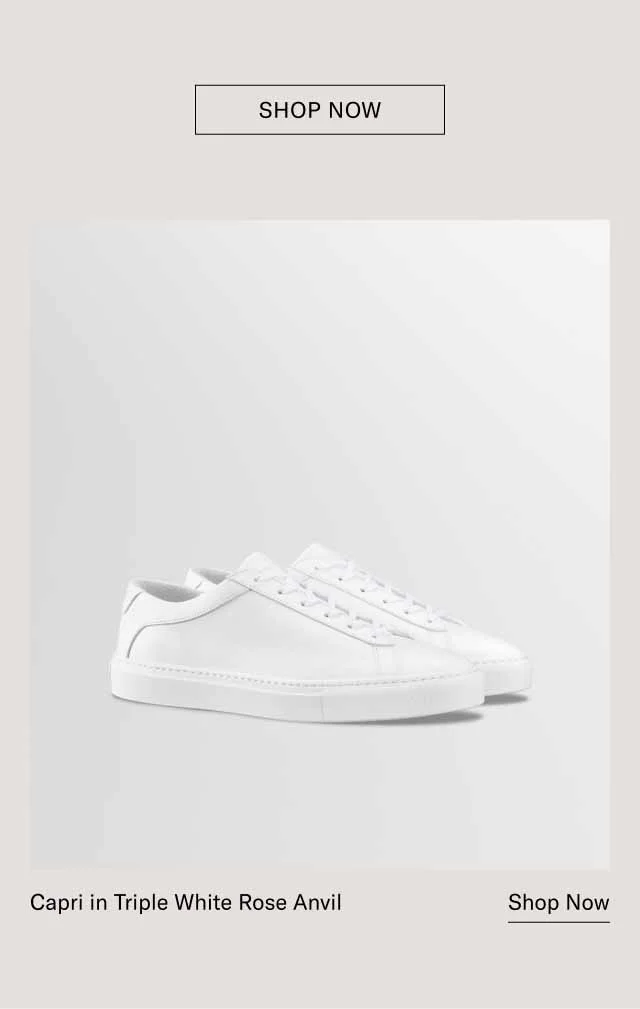 Shop this limited-edition small-batch sneaker before it sells out. Shop Now Capri in Triple White Rose Anvil. Shop Now