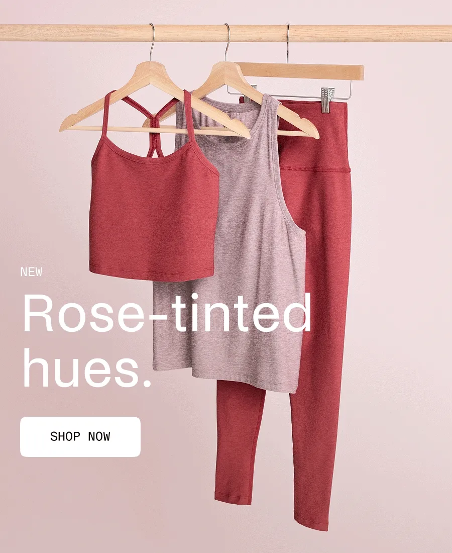 New Rose-tinted hues.