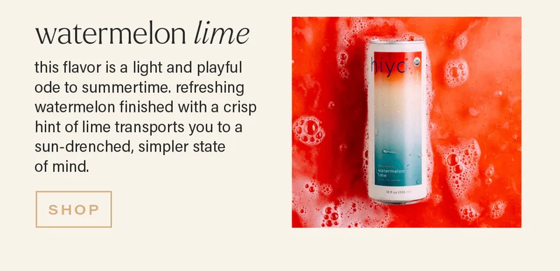 WATERMELON LIME: this flavor is a light and playful ode to summertime. refreshing watermelon finished with a crisp hint of lime transports you to a sun-drenched, simpler state  of mind. [SHOP]