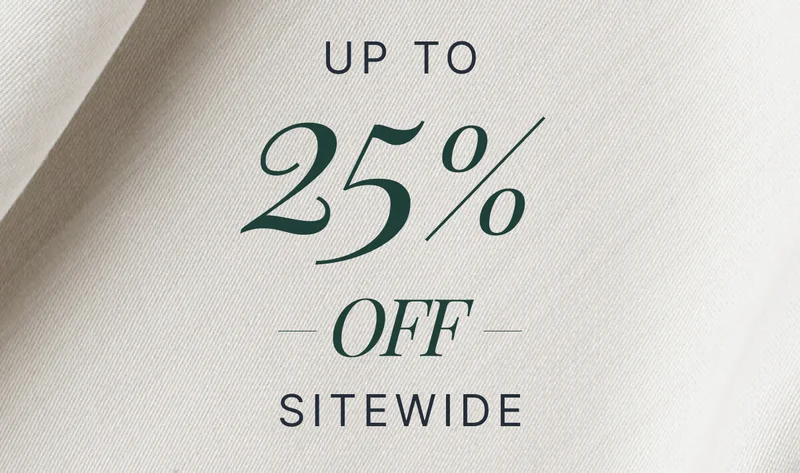 Up to 25% OFF Sitewide