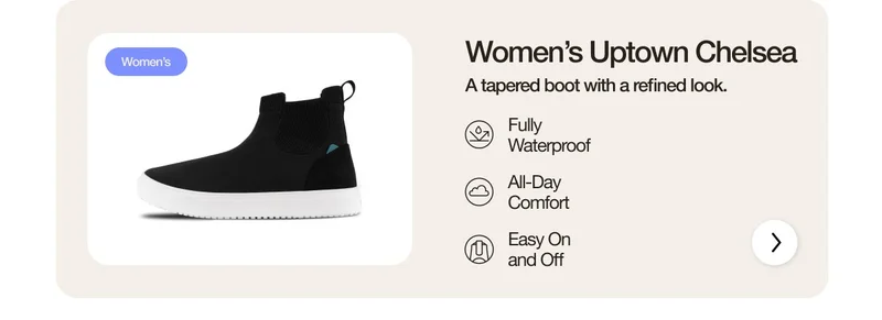 Women's Uptown Chelsea. A tapered boot with a refined look. Fully Waterproof. All-Day Comfort. Easy On and Off.