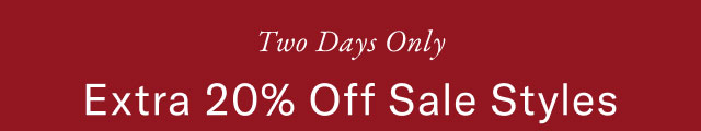 Two days only extra 20% off sale styles