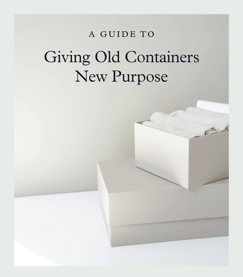 A Guide to Giving Old Containers New Purpose