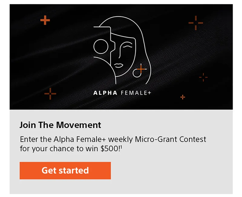 Alpha Female+ | Join The Movement | Enter the Alpha Female+ weekly Micro-Grant Contest for your chance to win $500!1 Get started