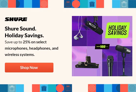 Shure Sound Holiday Savings | Shop Now