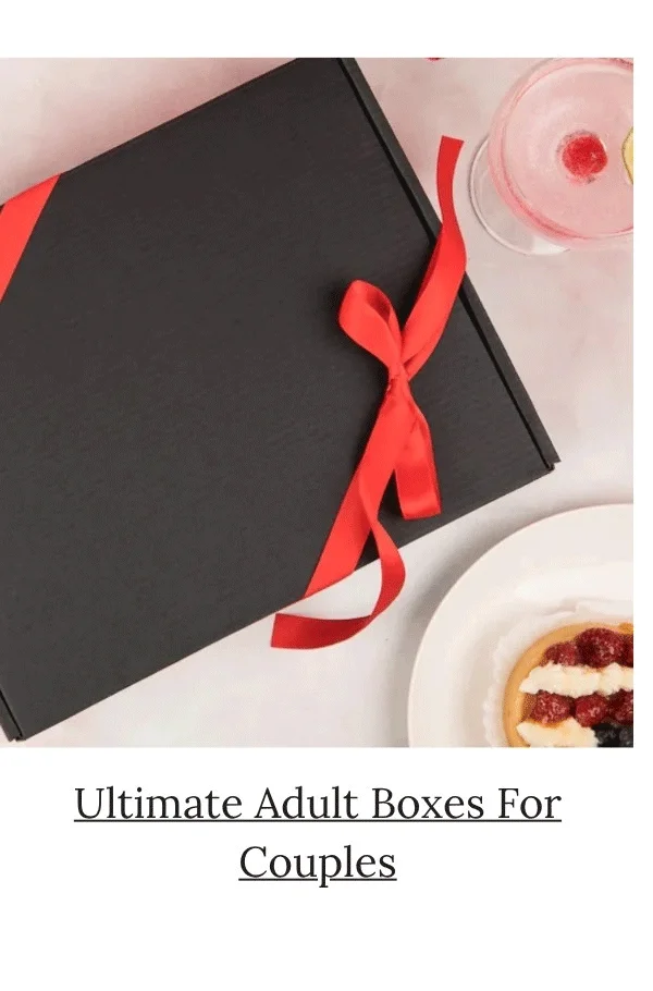 Ultimate Adult Boxes For Couples