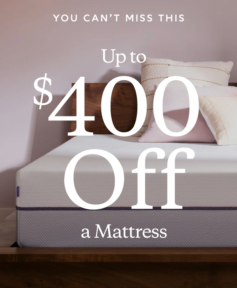 Up to $400 Off a Mattress.