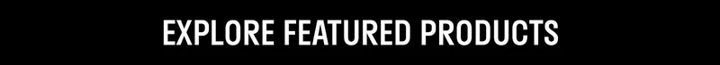 Explore Featured Products