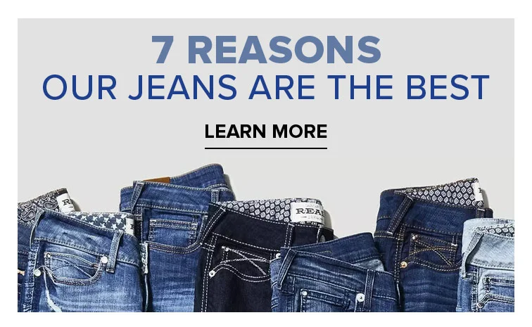 7 REASONS OUR JEANS ARE THE BEST | LEARN MORE