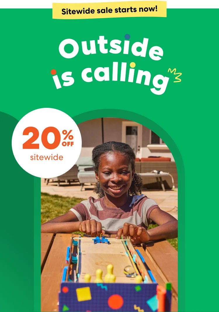Outside is calling! Take 20% off sitewide.