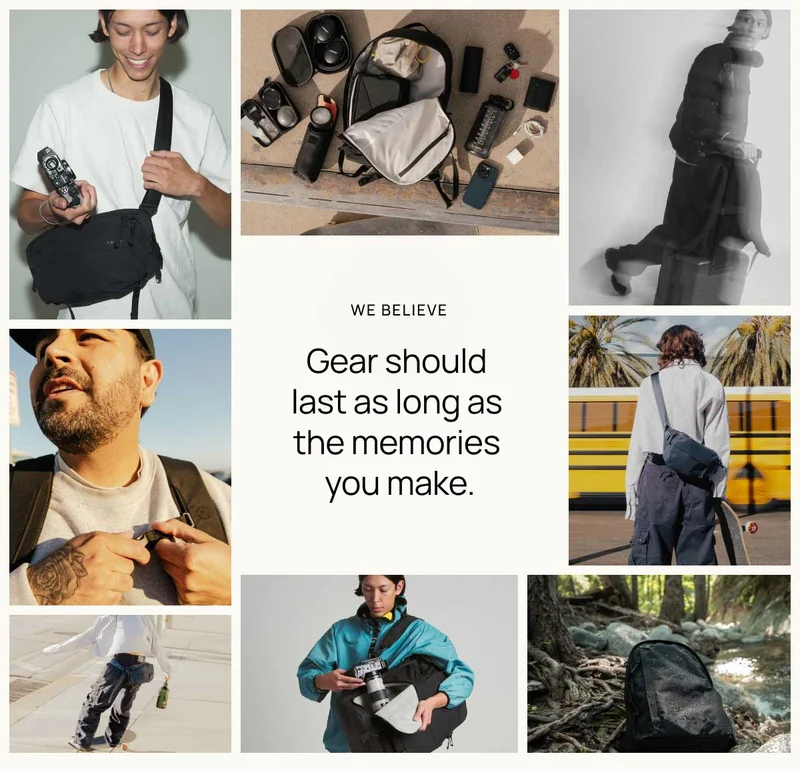 We believe gear should last as long as the memories you make.