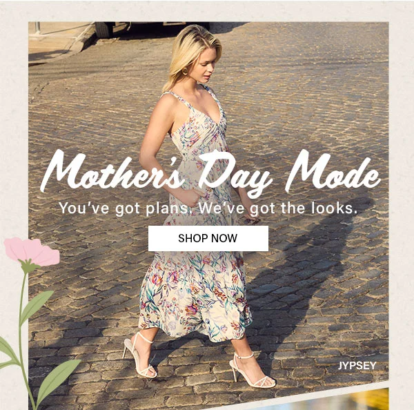 Mothers Day Mode - Jypsey