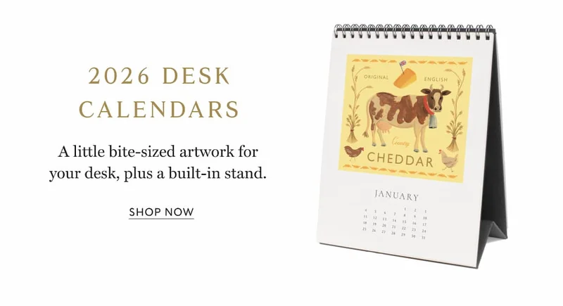 2026 Desk Calendars A little bite-sized artwork for your desk, plus a built-in stand. Shop NOW